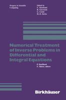 Numerical Treatment of Inverse Problems in Differential and Integral Equations: Proceedings of an International Workshop, Heidelberg, Fed. Rep. of G 3764331259 Book Cover