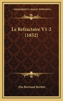 Le Refractaire V1-2 (1852) 1120459044 Book Cover