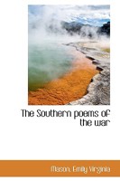 The Southern poems of the war 1110750013 Book Cover