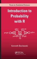 Introduction to Probability with R (Chapman & Hall/Crc Texts in Statistical Science Series) 1032477806 Book Cover
