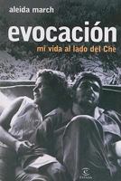 Evocacion/ Evocation: Mi vida al lado del Che/ My Lif in Front of Che 9584218565 Book Cover
