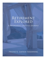 Retirement Explored: A Retirement Lifestyle Journey B0FG5G1T54 Book Cover
