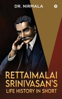 Rettaimalai Srinivasan's Life History in Short B0FCSR7S49 Book Cover