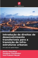 Introdução de direitos de desenvolvimento transferíveis para a transição de infra-estruturas urbanas (Portuguese Edition) 6208409268 Book Cover