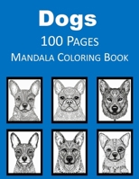 100 Dog Faces Coloring Pages Mandalas: Coloring Book with 100 Beautiful Coloring Pages for Stress Relief and Relaxation Paperback B0CRLDH13R Book Cover