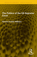 The Politics of the US Supreme Court (Routledge Revivals) 1041123825 Book Cover