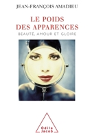 Le poids des apparences : Beauté, amour et gloire 2738111378 Book Cover