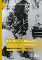The McGurk Universe: The Physiological and the Psychological in Audiovisual Culture 303118632X Book Cover