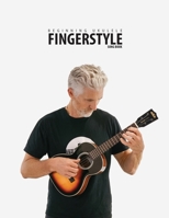 Beginning Ukulele Fingerstyle Songbook: Uke Like The Pros 0982615191 Book Cover