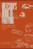 Nietzsche's Guide To Partying: God is Dead, But The Party's Still Alive! B0F4DW52YB Book Cover