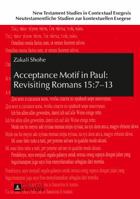 Acceptance Motif in Paul: Revisiting Romans 15:7-13 3631723105 Book Cover