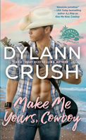 Make Me Yours, Cowboy 0593438752 Book Cover