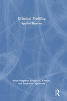 Criminal Profiling: Applied Theories 1032432292 Book Cover