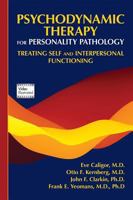 Psychodynamic Therapy for Personality Pathology: Treating Self and Interpersonal Functioning 1585624594 Book Cover
