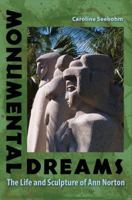 Monumental Dreams: The Life and Sculpture of Ann Norton 0813049776 Book Cover