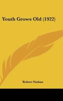 Youth Grows Old 1019143525 Book Cover