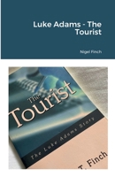 Luke Adams - The Tourist 1471726851 Book Cover