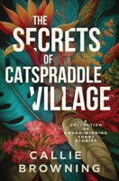 The Secrets of Catspraddle Village 9768306076 Book Cover