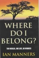 Where Do I Belong? 095432630X Book Cover