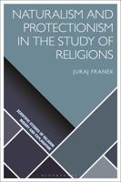 Naturalism and Protectionism in the Study of Religions 1350277851 Book Cover