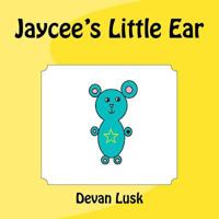 Jaycee's Little Ear 1976103835 Book Cover