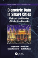 Biometric Data in Smart Cities: Methods and Models of Collective Behavior 0367650258 Book Cover