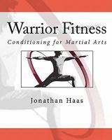 Warrior Fitness: Conditioning for Martial Arts 146091306X Book Cover