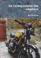 De l'antagonisme des v�g�taux 0244996717 Book Cover