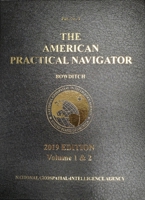 The American Practical Navigator: "Bowditch" 1508559341 Book Cover