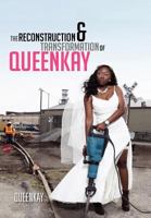 The Reconstruction and Transformation of Queenkay 1465369902 Book Cover