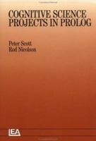 Cognitive Science Projects In Prolog 0863771823 Book Cover