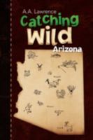 Catching Wild 1436366666 Book Cover