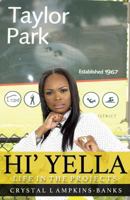 Hi'Yella: Life in the Projects 1719152810 Book Cover