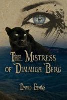 The Mistress of Dimmiga Berg: An Urban Fantasy 1497321522 Book Cover