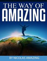 The Way of Amazing 1534990968 Book Cover