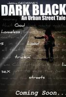 Dark Black: A C-port Based Urban Street Tale 0985594500 Book Cover