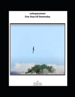 -solospaceman- One Step till Doomsday B08XLGJR28 Book Cover