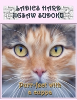 Ladies Hard Jigsaw Sudoku: 150 Jigsaw Sudoku Puzzles , Keeping Brains Active B08PZW758L Book Cover
