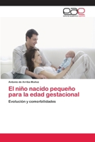 El Nino Nacido Pequeno Para La Edad Gestacional 3659030627 Book Cover