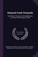 Diamond Creek Vineyards: oral history transcript : the significance of terroir in the vineyard / 2000 1378078438 Book Cover