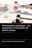 Philosophie politique : les questions d'actualité de notre temps: Penser notre présent 6204055755 Book Cover