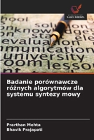 Badanie porównawcze róznych algorytmów dla systemu syntezy mowy (Polish Edition) 6208818249 Book Cover