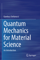 Quantum Mechanics for Material Science: An Introduction 303160170X Book Cover