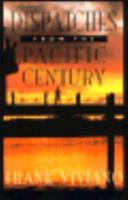 Dispatches from the Pacific Century 020163290X Book Cover