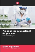 Propagação microclonal de plantas (Portuguese Edition) 620937221X Book Cover