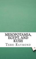 Mesopotamia, Egypt, and Kush: (Sixth Grade Social Science Lesson, Activities, Discussion Questions and Quizzes) 1500777668 Book Cover