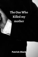 The One Who Killed my mother 9686215581 Book Cover