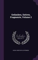 Gedanken, Satiren, Fragmente, Volume 2 1357807562 Book Cover