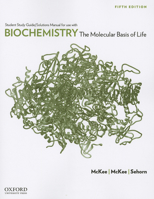 Biochemistry Student Study Guide/Solutions Manual: The Molecular Basis of Life 0199730970 Book Cover