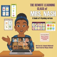 THE REMOTE LEARNING CLASS of MRS. NASH: A Book of Rhyming Verses B0FGD65BVC Book Cover